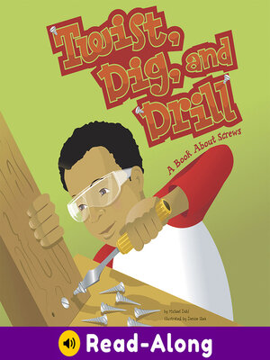 cover image of Twist, Dig, and Drill